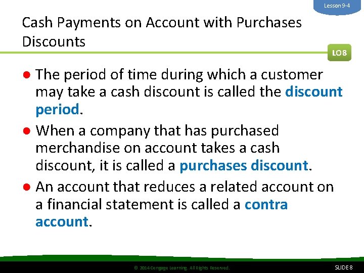 Lesson 9 -4 Cash Payments on Account with Purchases Discounts LO 8 ● The Lesson 9 -4 Cash Payments on Account with Purchases Discounts LO 8 ● The
