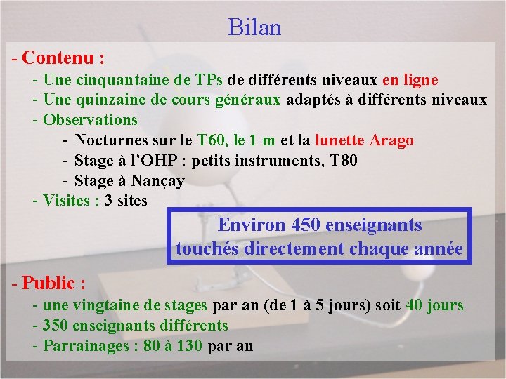 Bilan - Contenu : - Une cinquantaine de TPs de différents niveaux en ligne