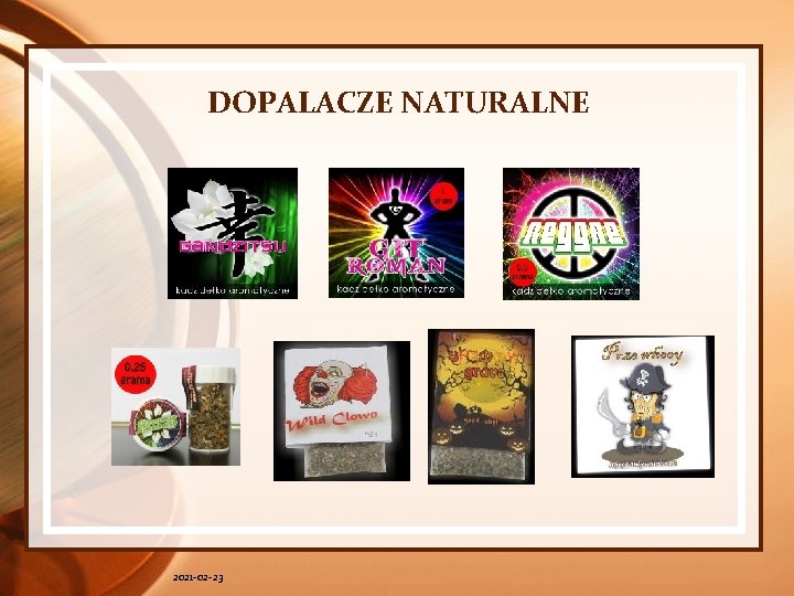 DOPALACZE NATURALNE 2021 -02 -23 