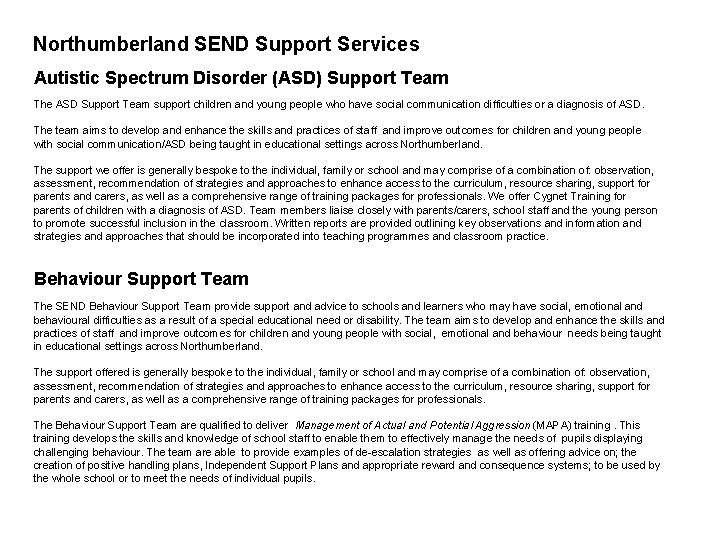 Northumberland SEND Support Services Autistic Spectrum Disorder (ASD) Support Team The ASD Support Team