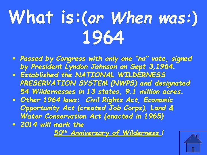 What is: (or When was: ) 1964 § Passed by Congress with only one