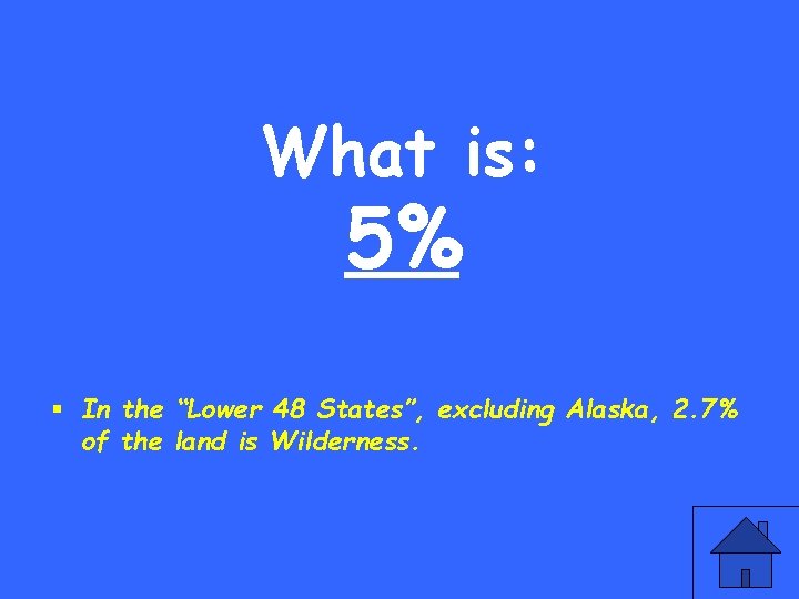 What is: 5% § In the “Lower 48 States”, excluding Alaska, 2. 7% of