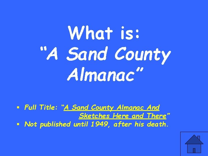 What is: “A Sand County Almanac” § Full Title: “A Sand County Almanac And