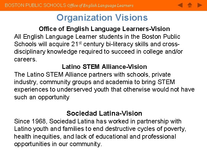 BOSTON PUBLIC SCHOOLS Office of English Language Learners Organization Visions Office of English Language