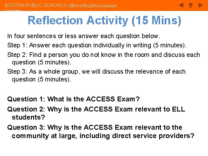 BOSTON PUBLIC SCHOOLS Office of English Language Learners Reflection Activity (15 Mins) In four