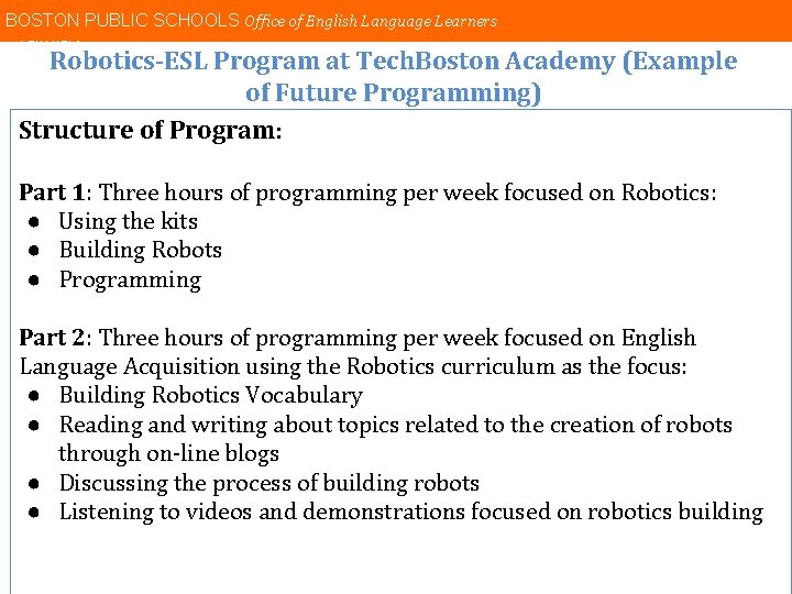 BOSTONPUBLICSCHOOLSOffice English Language BOSTON ofof English Language Learners Robotics-ESL Program at Tech. Boston Academy