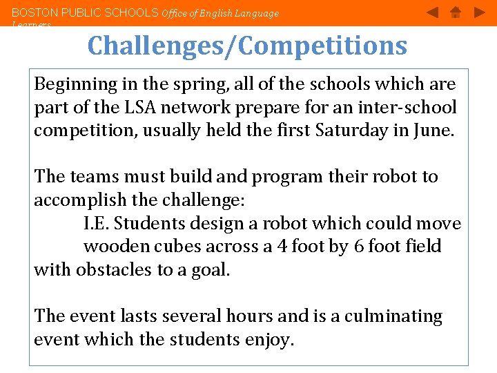 BOSTON PUBLIC SCHOOLS Office of English Language Learners Challenges/Competitions Beginning in the spring, all