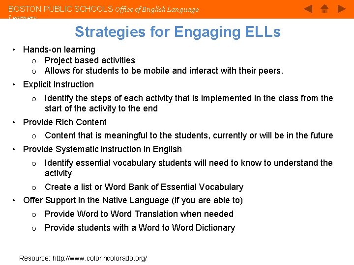 BOSTON PUBLIC SCHOOLS Office of English Language Learners Strategies for Engaging ELLs • Hands-on