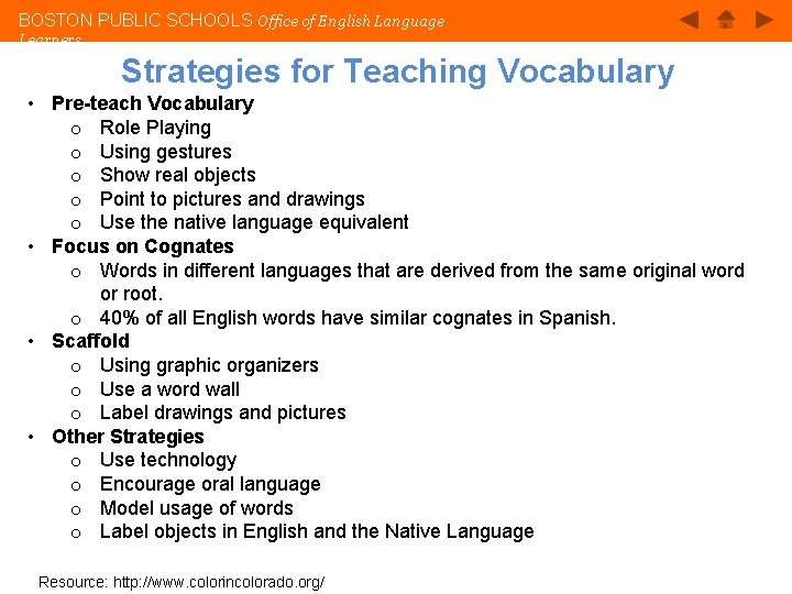 BOSTON PUBLIC SCHOOLS Office of English Language Learners Strategies for Teaching Vocabulary • Pre-teach