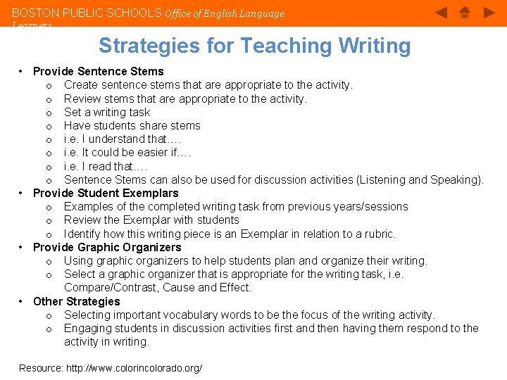 BOSTON PUBLIC SCHOOLS Office of English Language Learners Strategies for Teaching Writing • Provide