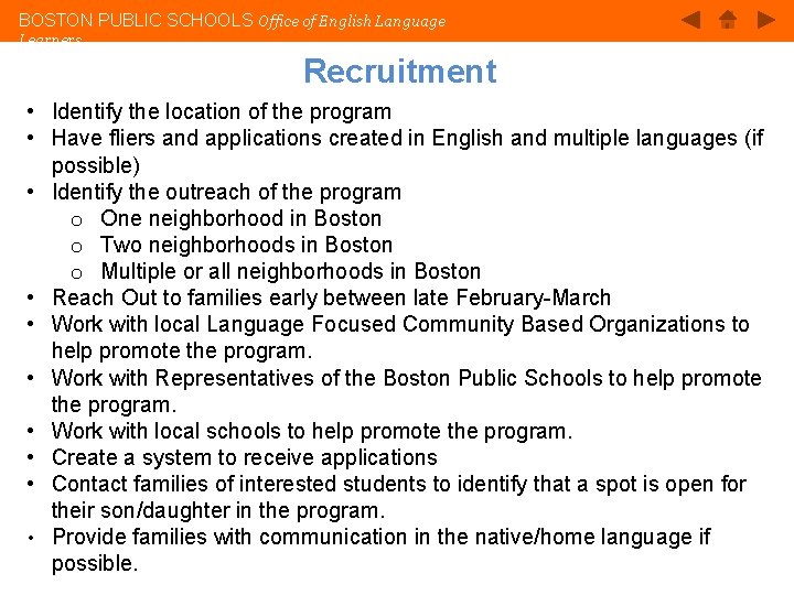 BOSTON PUBLIC SCHOOLS Office of English Language Learners Recruitment • Identify the location of