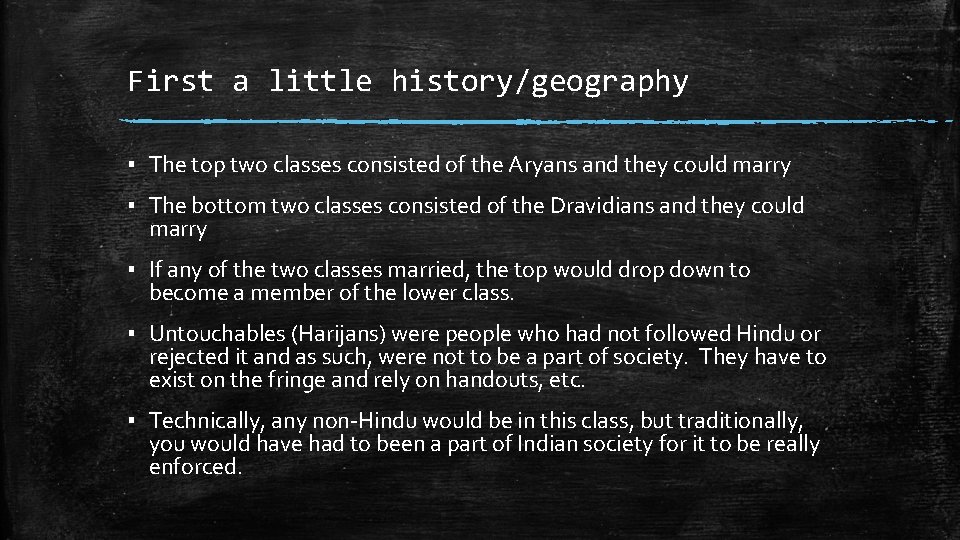 First a little history/geography ▪ The top two classes consisted of the Aryans and