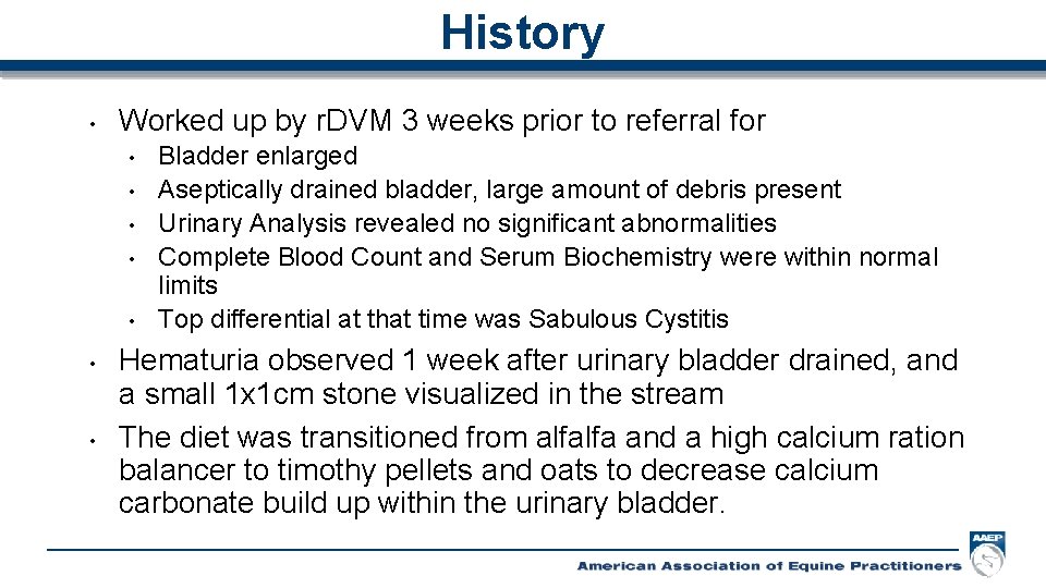 History • Worked up by r. DVM 3 weeks prior to referral for •