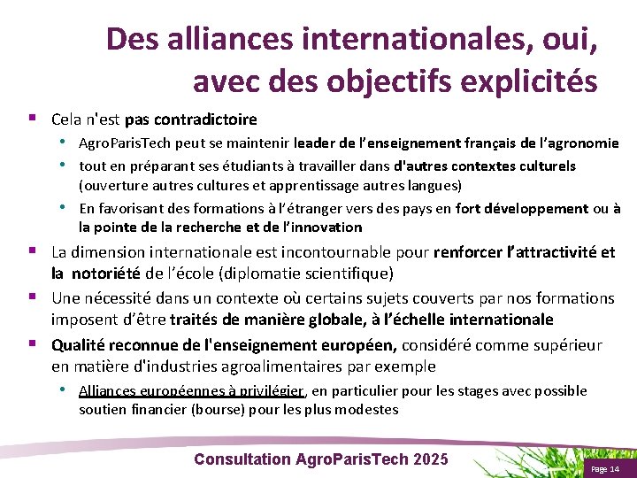 Des alliances internationales, oui, avec des objectifs explicités Cela n'est pas contradictoire • Agro.