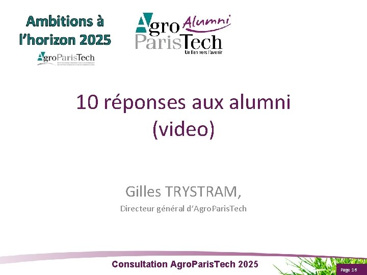 10 réponses aux alumni (video) Gilles TRYSTRAM, Directeur général d’Agro. Paris. Tech Assemblée Générale