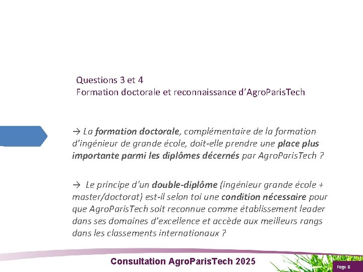 Questions 3 et 4 Formation doctorale et reconnaissance d’Agro. Paris. Tech → La formation