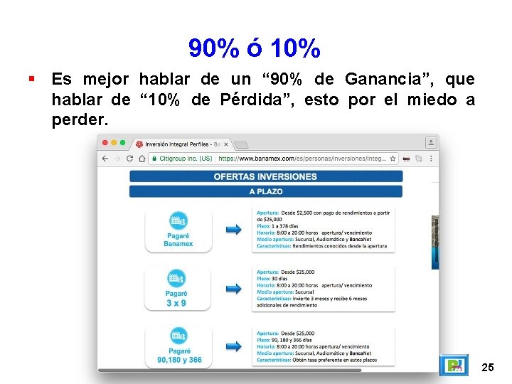 90% ó 10% Es mejor hablar de un “ 90% de Ganancia”, que hablar