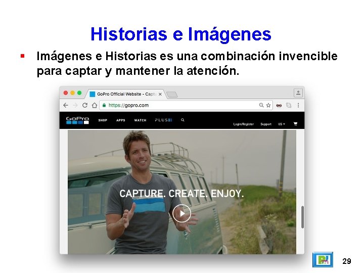 Historias e Imágenes e Historias es una combinación invencible para captar y mantener la