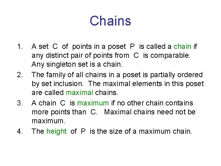 Chains 1. 2. 3. 4. A set C of points in a poset P