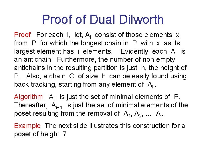 Proof of Dual Dilworth Proof For each i, let, Ai consist of those elements
