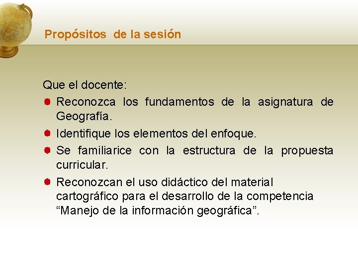 Propósitos de la sesión Que el docente: Reconozca los fundamentos de la asignatura de