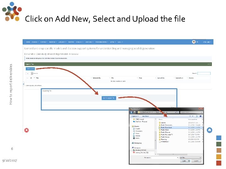 How to report deliverables Click on Add New, Select and Upload the file 6