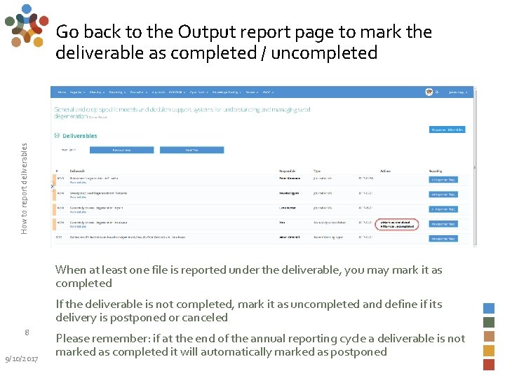 How to report deliverables Go back to the Output report page to mark the