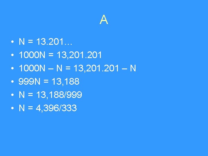 A • • • N = 13. 201… 1000 N = 13, 201 1000