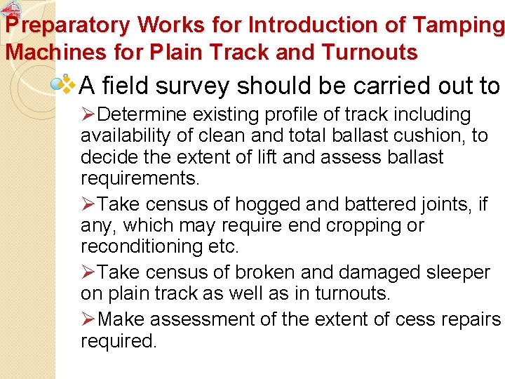 Preparatory Works for Introduction of Tamping Machines for Plain Track and Turnouts v. A