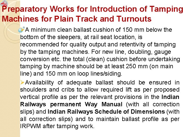 Preparatory Works for Introduction of Tamping Machines for Plain Track and Turnouts ØA minimum