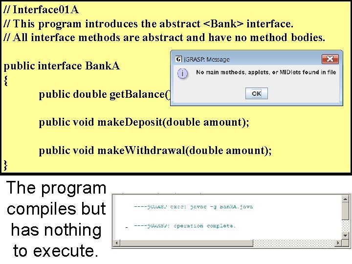 // Interface 01 A // This program introduces the abstract <Bank> interface. // All