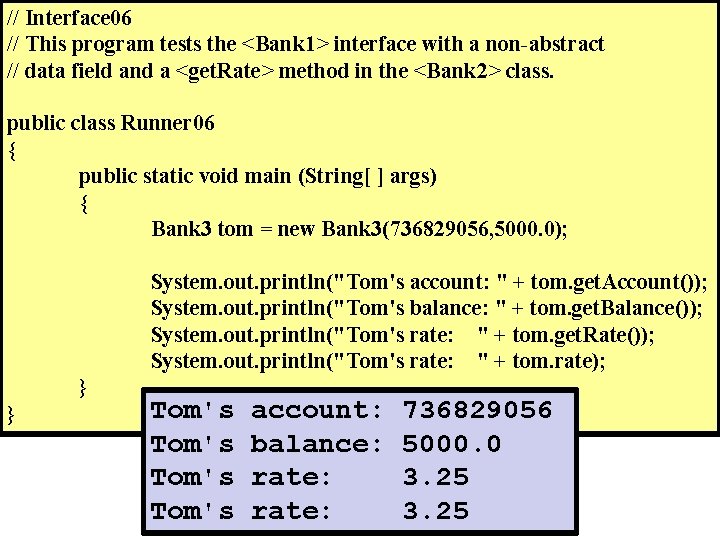 // Interface 06 // This program tests the <Bank 1> interface with a non-abstract