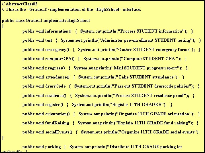 // Abstract. Class 02 // This is the <Grade 11> implementation of the <High.