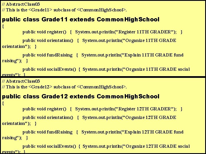 // Abstract. Class 03 // This is the <Grade 11> subclass of <Common. High.