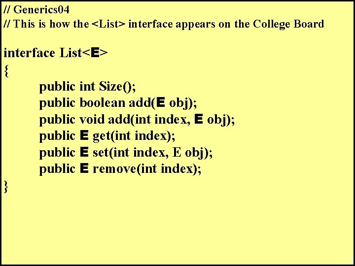 // Generics 04 // This is how the <List> interface appears on the College