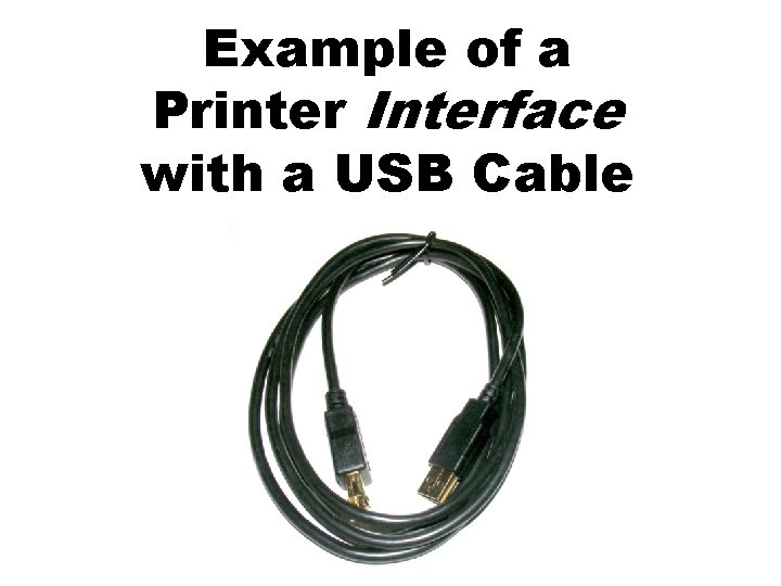 Example of a Printer Interface with a USB Cable 