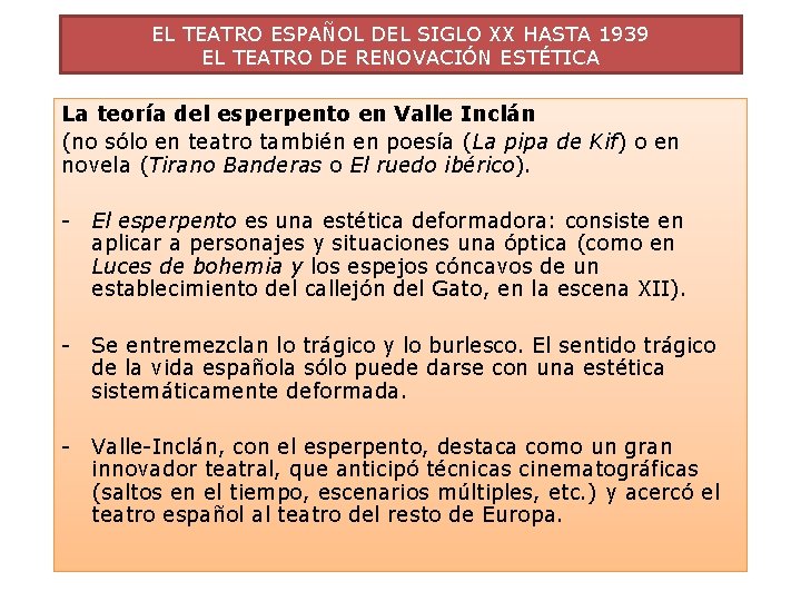 EL TEATRO ESPAÑOL DEL SIGLO XX HASTA 1939 EL TEATRO DE RENOVACIÓN ESTÉTICA La