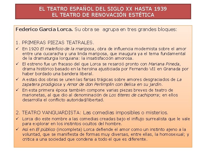 EL TEATRO ESPAÑOL DEL SIGLO XX HASTA 1939 EL TEATRO DE RENOVACIÓN ESTÉTICA Federico