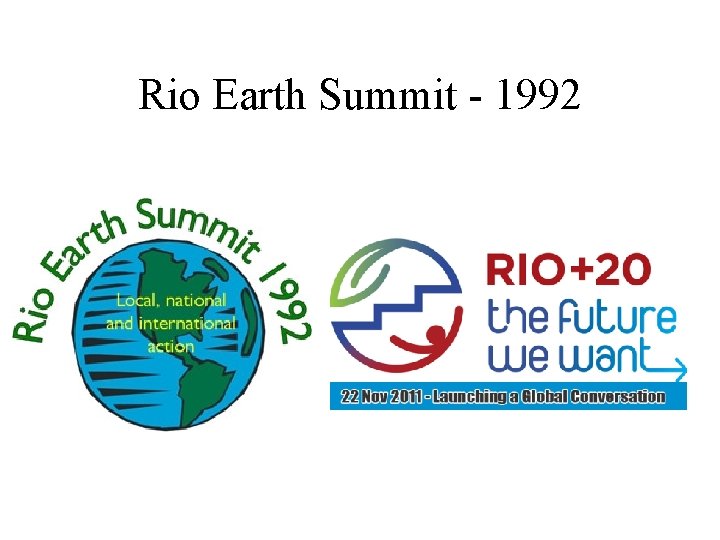 Rio Earth Summit - 1992 