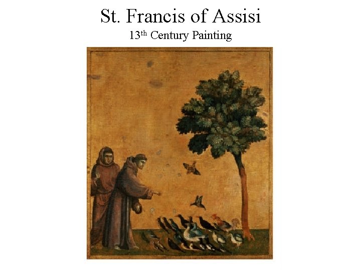 St. Francis of Assisi 13 th Century Painting 