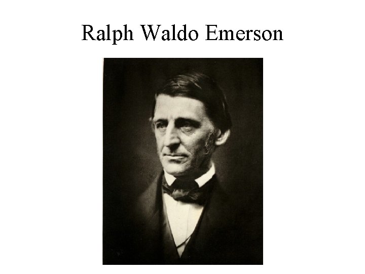 Ralph Waldo Emerson 