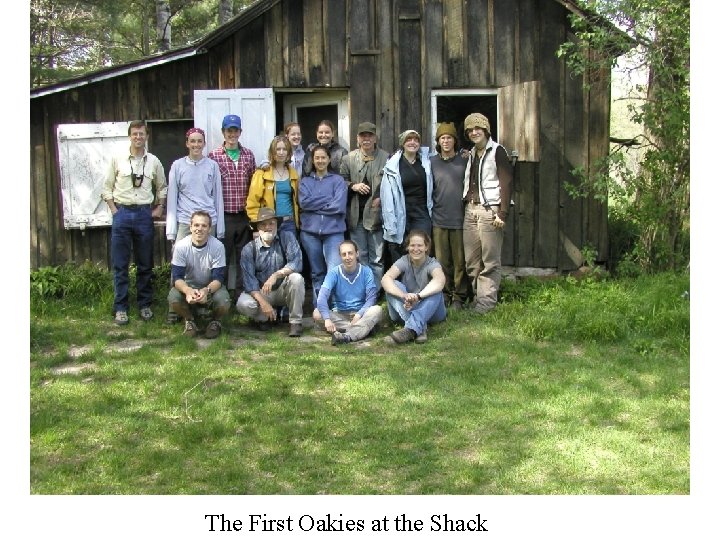 The First Oakies at the Shack 