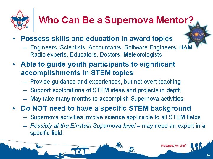 Who Can Be a Supernova Mentor? • Possess skills and education in award topics