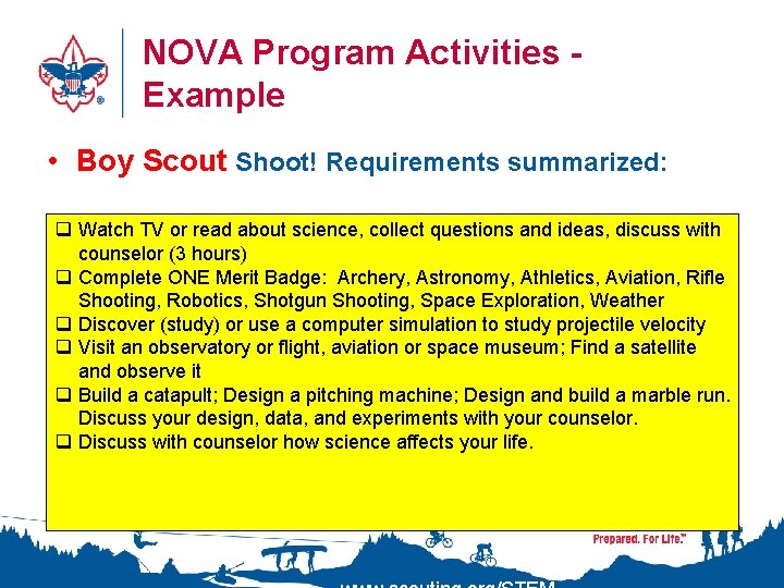 NOVA Program Activities Example • Boy Scout Shoot! Requirements summarized: q Watch TV or