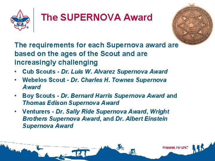 The SUPERNOVA Award The requirements for each Supernova award are based on the ages