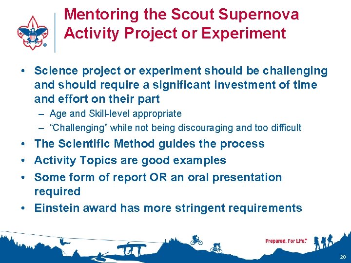 Mentoring the Scout Supernova Activity Project or Experiment • Science project or experiment should