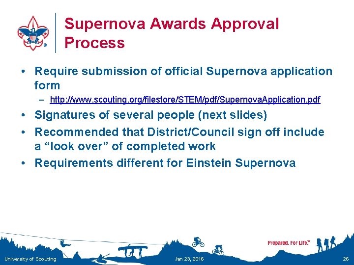 Supernova Awards Approval Process • Require submission of official Supernova application form – http: