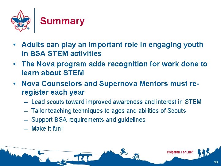 Summary • Adults can play an important role in engaging youth in BSA STEM