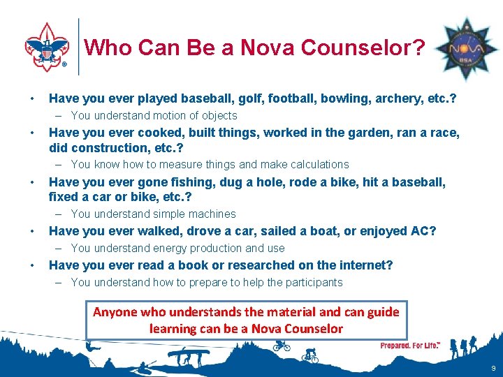 Who Can Be a Nova Counselor? • Have you ever played baseball, golf, football,