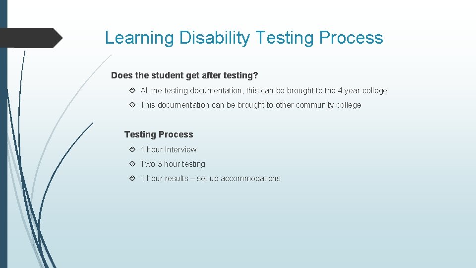 Learning Disability Testing Process Does the student get after testing? All the testing documentation,